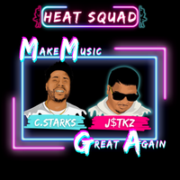 Make Music Great Again (REMASTER) by Heat Squad