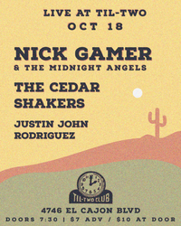 The Cedar Shakers / Nick Gamer / Justin John Rodriguez