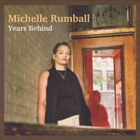 Years Behind by Michelle Rumball