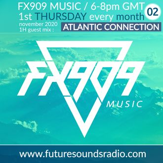 FX909 MUSIC radioshow Atlantic Connection Furture sounds radio podcast radioshow dnb liquid dnb jungle drum and bass