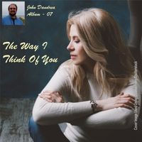 The Way I Think Of You by John Dandrea