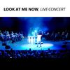 Look At Me Now, Live Concert