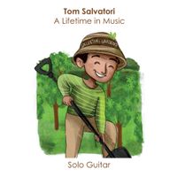 A Lifetime in Music 1995-2023 (C) Salvatori Productions, Inc. by Tom Salvatori