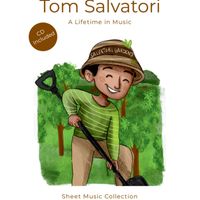 Tom Salvatori - A Lifetime in Music - Solo Guitar Sheet Music Book  2023 (C) Salvatori Productions, Inc. - 51 Pages by Tom Salvatori