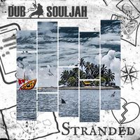 Stranded by Dub Souljah
