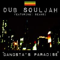 Gangsta's Paradise by Dub Souljah