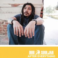 After Everything by Dub Souljah