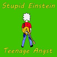 Teenage Angst Part 1 by Stupid Einstein