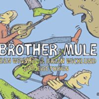 BROTHER MULE: CD