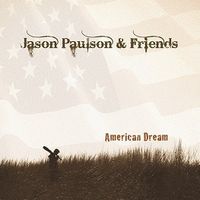 American Dream - Jason Paulson & Friends