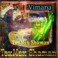 Vimana by TexMex Shaman on the dang Internet