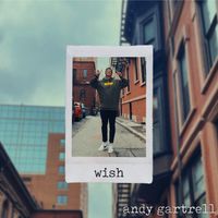 wish by Andy Gartrell