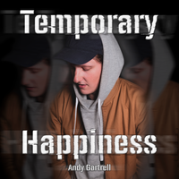 Temporary Happiness by Andy Gartrell