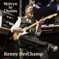 Melvyn in Chains by Kenny DesChamp