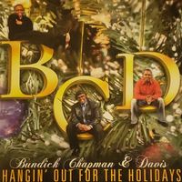 Hangin' Out for the Holidays by BC&D (Bundick, Chapman & Davis)