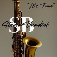 "It's Time"  by Steven B.