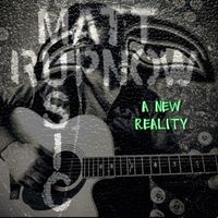 A New Reality by Matt Rupnow Music