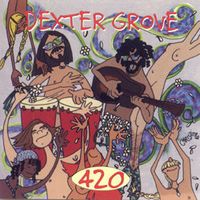 Dexter Grove - "420"