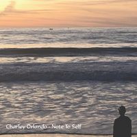 Note To Self by Charley Orlando