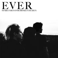 Ever by Spare Parts for Broken Hearts