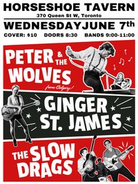 The Horsehoe Tavern - Peter & The Wolves, Ginger St. James, The Slow Drags