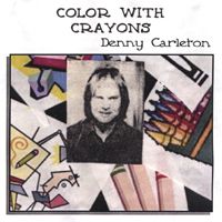 Color with Crayons by Denny Carleton