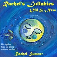 Rachel's Lullabies Old & New by Rachel Sumner