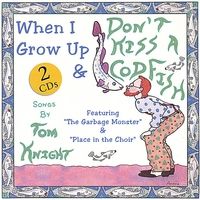 Don't Kiss a Codfish/When I Grow Up [enhanced CD] by Tom Knight