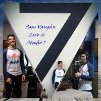 Sam Vaughn Live @ Studio 7 by Sam Vaughn