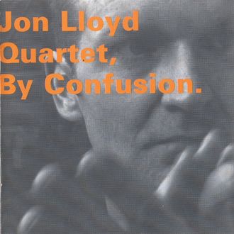 Jon Lloyd Quartet - By Confusion