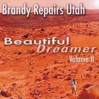 Beautiful Dreamer, Vol. II by Brandy Repairs Utah