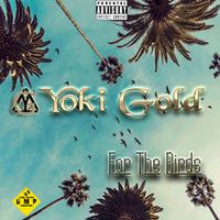 For The Birds by Yoki Gold
