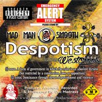 Despotism (feat. Loso Westcrook & Doc Madnezz) by Mad Man Smooth