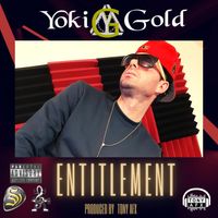Entitlement (feat. Tony AFX) (Single) by Yoki Gold