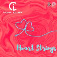 Ivan Clay - Heart Strings (Single) by Ivan Clay
