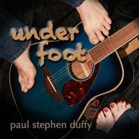 Underfoot by Paul Stephen Duffy