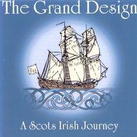 The Grand Design - a Scots Irish Journey by Julia Lane & Fred Gosbee