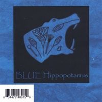Blue Hippopotamus by Blue Hippopotamus