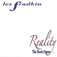 Les Fradkin - "Reality The Rock Opera (RRO-1001)
