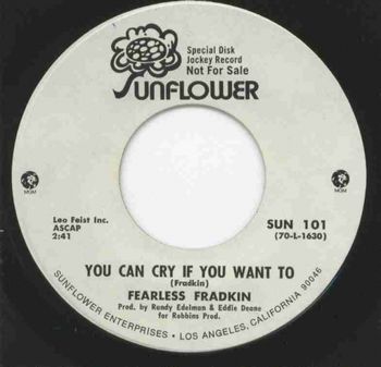 Fearless Fradkin - You Can Cry If You Want To (MGM/Sunflower Records) (1970)
