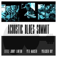Acoustic Blues Summit by Little Jonny Lawton, Pete Madsen, and Preacher Boy