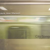 City Songs by Laura Jean Manson