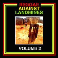 Reggae Against Landmines Volume 2 by Chris Bottomley, Odel, House of David Gang and more