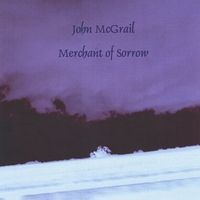 Merchant of Sorrow by John McGrail