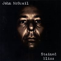 Stained Bliss by John McGrail