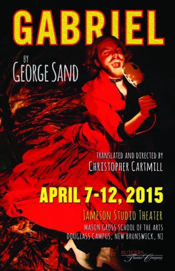 Christopher Cartmill's production of George Sand's GABRIEL Mason Gross School of the Art poster
