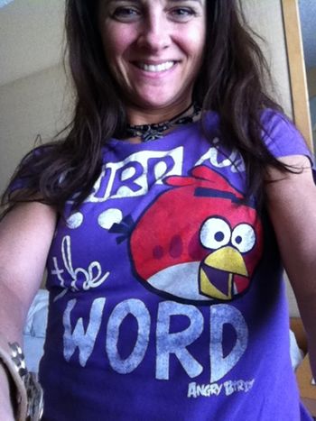 Me and my new "Bird is the Word" shirt... I had no idea what Angry Birds were when I bought it!
