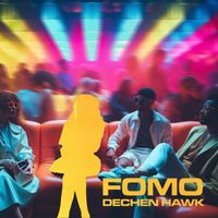 FOMO by Dechen Hawk