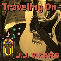 Traveling On by J.J. Vicars