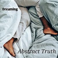 Dreaming by Abstract Truth